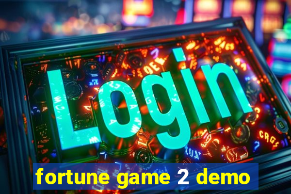 fortune game 2 demo